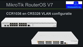 MikroTik CCR1036 en CRS326 VLAN configuratie [upl. by Eiznikam]