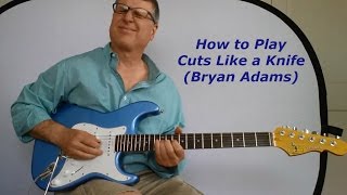 Cuts Like A Knife by Bryan Adams Guitar Lesson [upl. by Alue503]