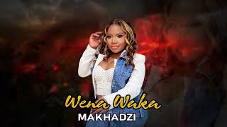 Makhadzi Wena Waka 2024 New Hit [upl. by Arze]