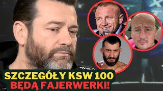 SZEF KSW UJAWNIA PIERWSZE SZCZEGÓŁY KSW 100 Fajerwerki na jubileusz  Walka Szpilka  Wrzosek [upl. by Verdha]