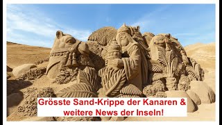 Grösste SandKrippe der Kanaren amp weitere News der Inseln [upl. by Clifford]