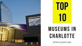 TOP 13 Best Museums in Charlotte  North Carolina [upl. by Ardnasak646]