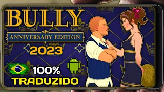 SAIU BULLY ATUALIZADO EM PTBR PARA ANDROID 2023 Bully Traduzido em Português [upl. by Sonnie635]