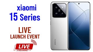 Xiaomi 15 Series LIVE Launch Event [upl. by Mehsah]