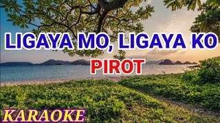 LIGAYA MO LIGAYA KO  KARAOKE by pirot ilonggo [upl. by Adnilemre]