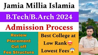 Jamia BTechBArch Full Details 2024  Admission Process  Detailed Review  Placement Fee Cutoff [upl. by Hannahsohs]