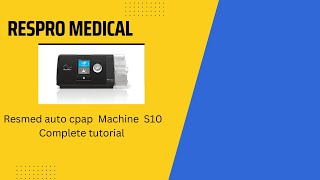 Resmed Auto Cpap Machine S10  How to start and how to change pressure setting [upl. by Addiel787]