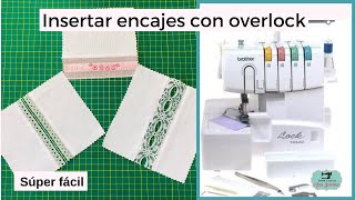 CÓMO INSERTAR ENCAJES Y CINTAS con máquina overlock  BROTHER 1034D y otras [upl. by Aroon260]