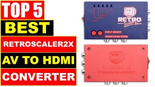 Best RetroScaler2x AV to HDMI Converter In 2024  Top 5 BEST RetroScaler2x AV to HDMI Converter [upl. by Frankel]