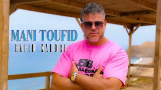 Hafid Nadori  Mani Toufid EXCLUSIVE Clip Video I 2024 [upl. by Kriss]