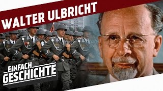 Der Vater der Berliner Mauer  Walter Ulbricht I DER KALTE KRIEG [upl. by Tyrone]