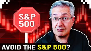 Should You Avoid The SampP 500 [upl. by Chemaram141]