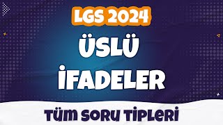 Üslü İfadeler  Tüm SORU TİPLERİ  LGS 2024 [upl. by Moht975]