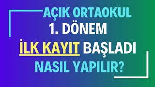 İlk Kayıt Nasıl Yapılır Gereli Evraklar Açık Öğretim Ortaokulu 1Dönem İlk Kayıt İşlemleri Başladı [upl. by Ydnyc]