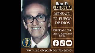 GEÑITO RODRIGUEZ LOPEZ EL FUEGO DE DIOS PROGRAMA RADIAL INEDITO NUEVO [upl. by Ludovick]