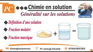 Généralités sur les solutions définition Fraction molaire et fraction massique [upl. by Nohsyt]