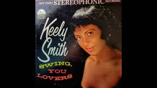 Keely Smith Swing You Lovers [upl. by Kattie976]