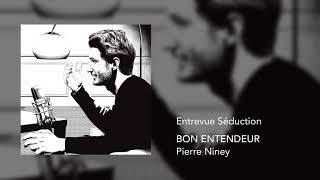 Bon Entendeur  Entrevue séduction feat Pierre Niney [upl. by Htidirrem]