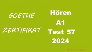 Goethe Zertifikat A1 Hören  2024  Test 57 [upl. by Trbor894]