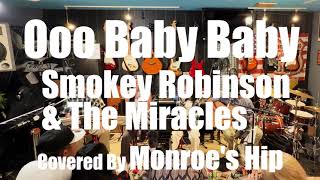 Ooo Baby Baby Smokey Robinson amp The Miracles covered by Monroes Hip [upl. by Marba694]