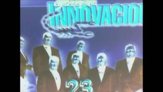 Grupo Innovacion Perdon Por Tus Lagrimas [upl. by Clifford835]