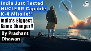 INDIA JUST TESTED NUCLEAR CAPABLE K4 MISSILE INDIAS BIGGEST GAME CHANGER  By Prashant Dhawan [upl. by Rammaj]