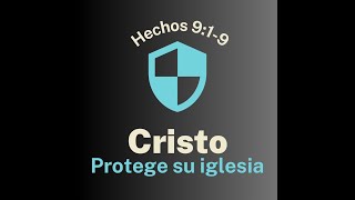 Cristo protege su iglesia Hechos 9 19 [upl. by Eissehc931]