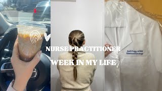 WEEK IN MY LIFE as a nurse practitioner [upl. by Fisher]