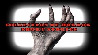 Collection of horror short stories [upl. by Giana]