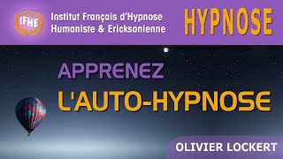 Apprendre lAUTOHYPNOSE avec Olivier Lockert [upl. by Muhcon]