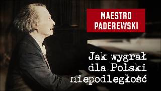 Maestro Paderewski Jak wygrał dla Polski niepodległość [upl. by Oberg990]