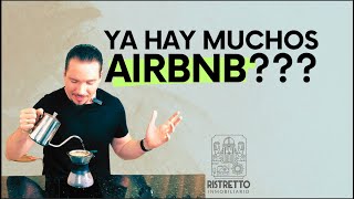 Ristretto Inmobiliario YA HAY MUCHOS AIRBNB [upl. by Maddox]