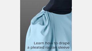 Draping a Pleated Raglan Sleeve [upl. by Laflam169]