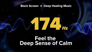 174 Hz Solfeggio Healing Frequency to Alleviate Pain amp Stress  Mooladhar Chakra Black Screen Music [upl. by Munsey13]