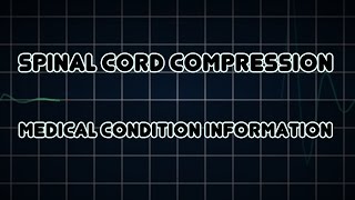 Spinal cord compression Medical Condition [upl. by Narud]