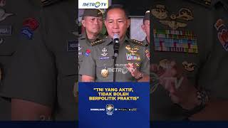 Jenderal TNI Agus Subiyanto Netralitas TNI Sudah Diatur UU SHORTS [upl. by Lebar95]