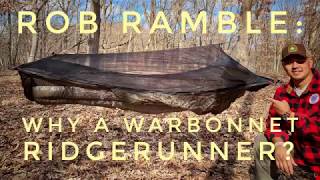 Rob Ramble Why A Warbonnet Ridgerunner [upl. by Concepcion]