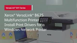 Xerox® VersaLink® B625 Multifunction Printer Install Print Drivers for a Windows Network Printer [upl. by Wilsey18]