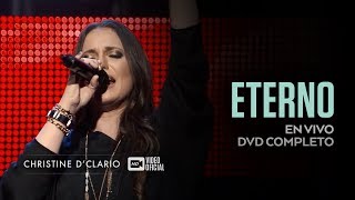 Christine DClario  Eterno Live  DVD Completo [upl. by Talbert]