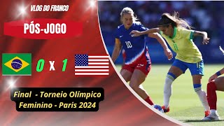 BRASIL 0 X 1 ESTADOS UNIDOS  FINAL TORNEIO OLÍMPICO FUTEBOL FEMININO  PARIS 2024 [upl. by Yrallam]