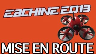 COMMENT METTRE EN ROUTE LE DRONE EACHINE E013 [upl. by Annal]