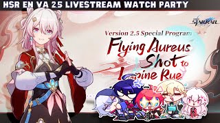 Honkai Star Rail EN VAs Watch Party  25 Special Program quotFlying Aureus Shot to Lupine Ruequot [upl. by Martz]