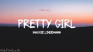 Maggie Lindemann  Pretty Girl Lyrics [upl. by Stephie988]