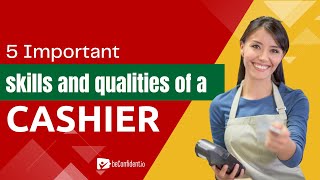 Essential Skills and Qualities of a Cashier A Comprehensive Guide [upl. by Vullo]