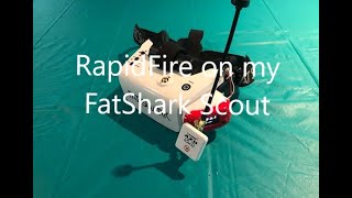 MOD RapidFire module on FatShark Scout Goggles [upl. by Nerot485]