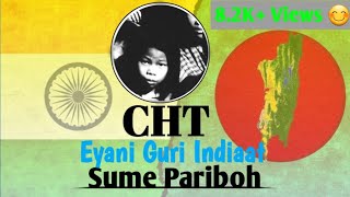 CHT  Eyani Guri Indiaat Sume Pariboh  Road Map Steps amp Obstacles  Rupom Chakma [upl. by Ykcin]