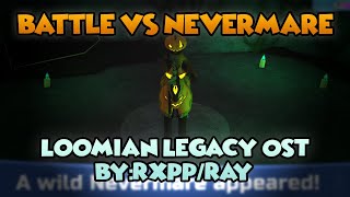 Battle vs Nevermare  Loomian Legacy OST By RxppRay [upl. by Sokcin303]