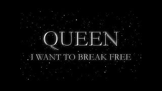 Queen  I Want to Break Free Official Lyric Video [upl. by Korey72]