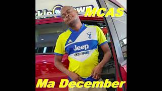 MCAS Feat DJ MAEVO Ma December [upl. by Luing]