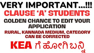 VERY IMPORTANT FOR CLAUSE A STUDENTS  LAST CHANCE TO EDIT YOUR APPLICATION  KEA ಗೆ ಹೋಗಿ ಬನ್ನಿ [upl. by Pasol]